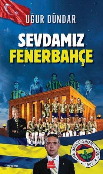 Sevdamız Fenerbahçe - Uğur Dündar - Kırmızı Kedi Yayınevi