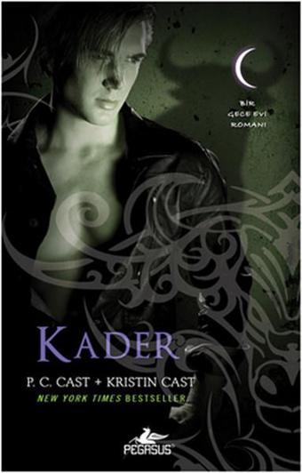 Kader - Gece Evi Serisi 9. Kitap - P. C. Cast - Pegasus Yayınevi