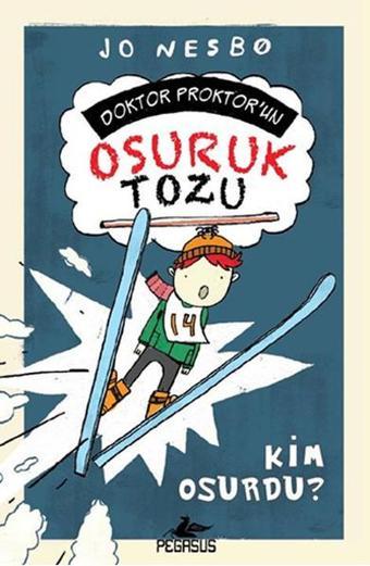 Doktor Proktor'un Osuruk Tozu 3 - Kim Osurdu? - Jo Nesbo - Pegasus Yayınevi