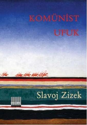 Komünist Ufuk - Slavoj Zizek - Encore