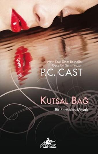 Kutsal Bağ - P. C. Cast - Pegasus Yayınevi