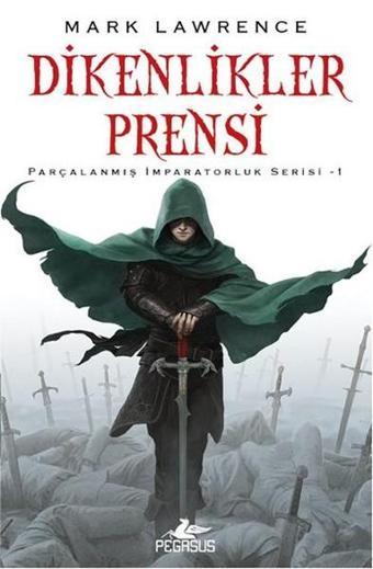 Dikenlikler Prensi - Mark Lawrence - Pegasus Yayınevi