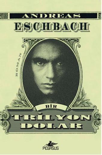 Bir Trilyon Dolar - Pegasus Yayınevi