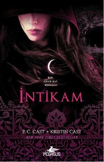 İntikam - Gece Evi Serisi 11. Kitap - P. C. Cast - Pegasus Yayınevi