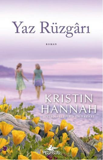 Yaz Rüzgarı - Kristin Hannah - Pegasus Yayınevi