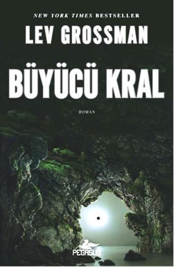 Büyücü Kral - Lev Grossman - Pegasus Yayınevi