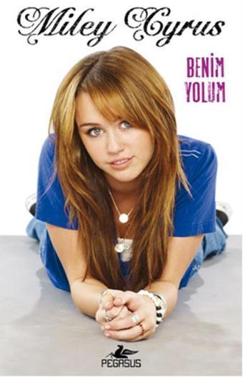 Benim Yolum - Miley Cyrus - Pegasus Yayınevi