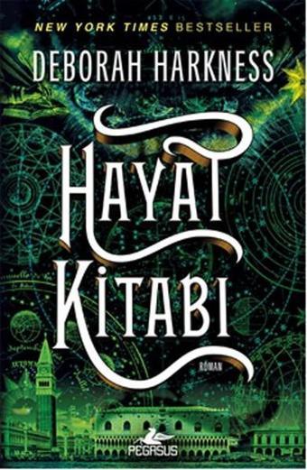 Hayat Kitabı - Deborah Harkness Harkness - Pegasus Yayınevi