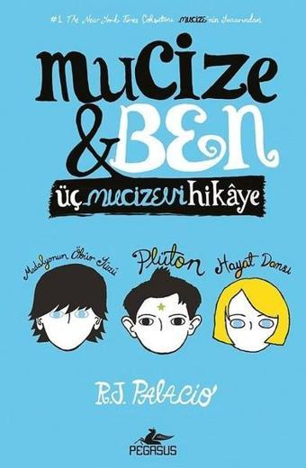 Mucize ve Ben - R. J. Palacio - Pegasus Yayınevi