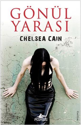 Gönül Yarası - Chelsea Cain - Pegasus Yayınevi