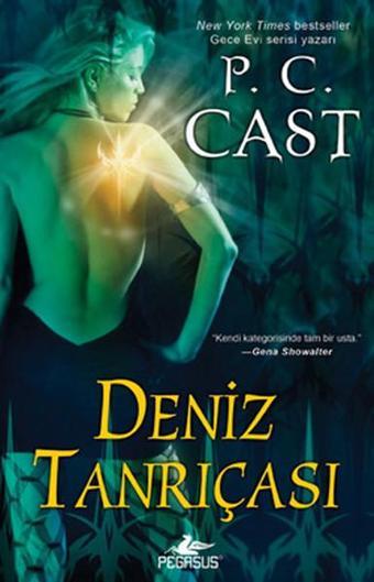 Deniz Tanrıçası - Tanrıça Serisi 1.Kitap - P. C. Cast - Pegasus Yayınevi