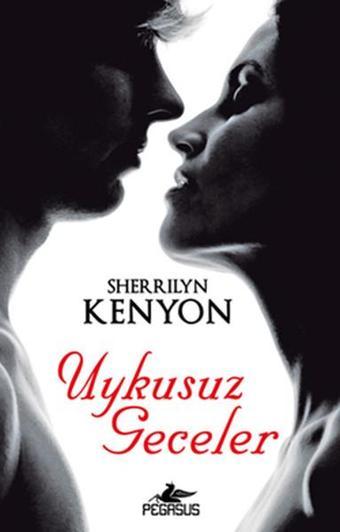 Uykusuz Geceler - Sherrilyn Kenyon - Pegasus Yayınevi