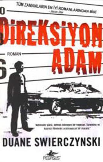 Direksiyon Adam - Duane Swierczynski - Pegasus Yayınevi