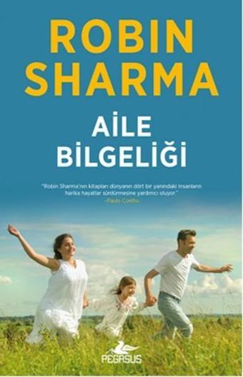 Aile Bilgeliği - Robin Sharma - Pegasus Yayınevi