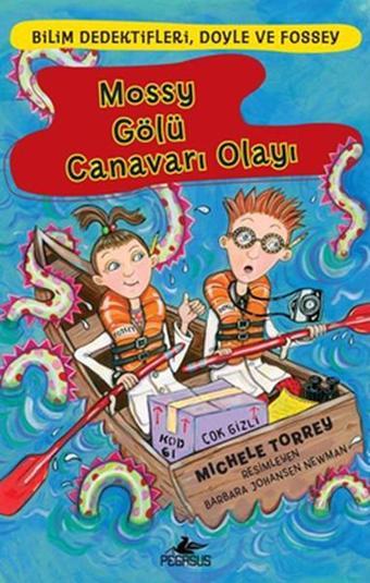 Bilim Dedektifleri Doyle ve Fossey 2 - Mossy Gölü Cananvarı Olayı - Michele Torrey - Pegasus Yayınevi