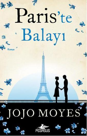 Paris'te Balayı - Jojo Moyes - Pegasus Yayınevi