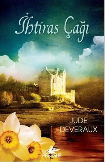 İhtiras Çağı - Jude Deveraux - Pegasus Yayınevi