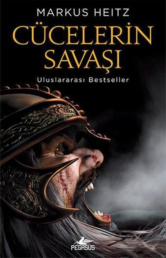 Cücelerin Savaşı - Markus Heitz - Pegasus Yayınevi