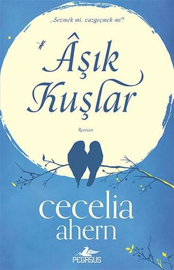 Aşık Kuşlar - Cecelia Ahern - Pegasus Yayınevi