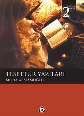 Tesettür Yazıları 2 - Mustafa İslamoğlu - Düşün Yayınları