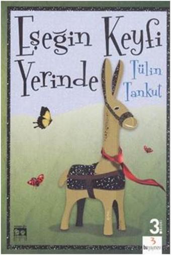 Eşeğin Keyfi Yerinde - Tülin Tankut - Bu Yayınevi