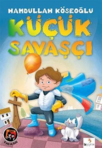 Küçük Savaşçı - Hamdullah Köseoğlu - Bu Yayınevi