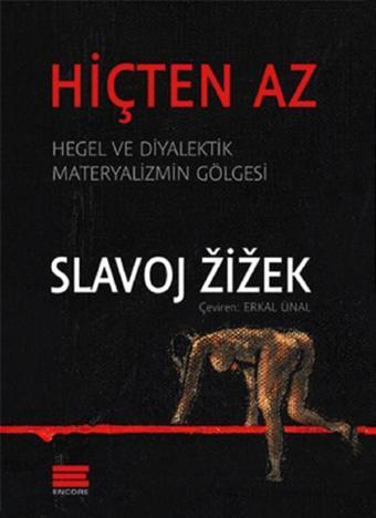 Hiçten Az - Slavoj Zizek - Encore