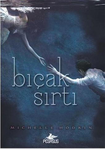 Bıçak Sırtı - Michelle Hodkin - Pegasus Yayınevi