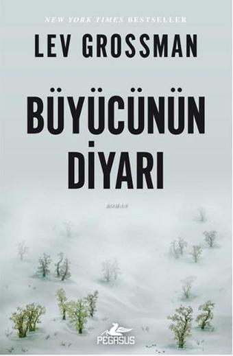 Büyücünün Diyarı - Lev Grossman - Pegasus Yayınevi