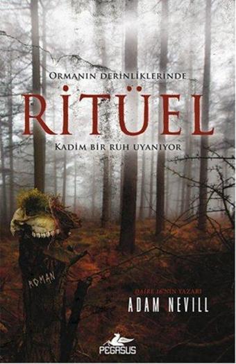 Ormanın Derinliklerinde Ritüel - Adam Nevill - Pegasus Yayınevi