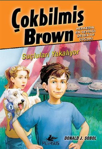 Çokbilmiş Brown 4 - Suçluları Yakalıyor - Pegasus Yayınevi