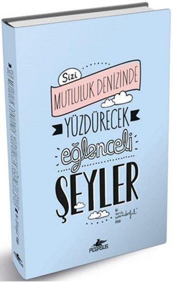 Sizi Mutluluk Denizinde Yüzdürecek Eğlenceli Şeyler - Mr Wonderful - Pegasus Yayınevi