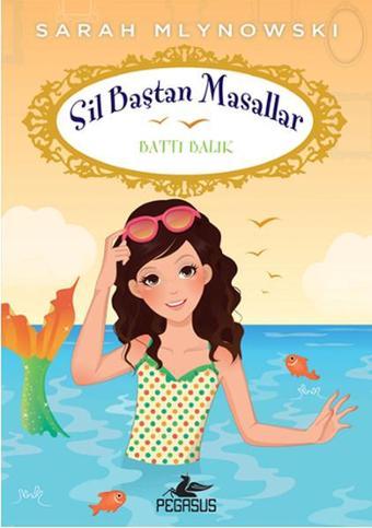 Sil Baştan Masallar 3 - Battı Balık - Pegasus Yayınevi