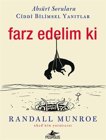 Farz Edelim Ki - Randall Munroe - Pegasus Yayınevi