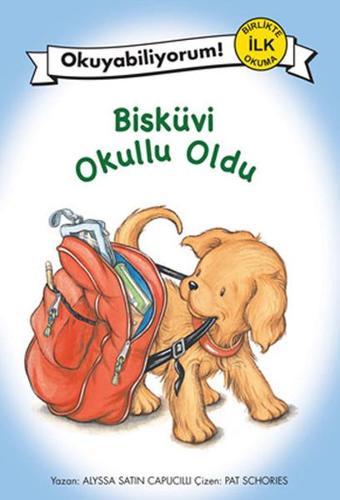 Okuyabiliyorum! - Bisküvi Okullu Oldu - Alyssa Satin Capucilli - Pegasus Yayınevi