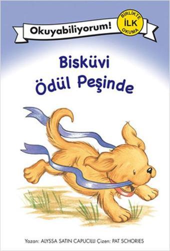 Okuyabiliyorum! - Bisküvi Ödül Peşinde - Alyssa Satin Capucilli - Pegasus Yayınevi