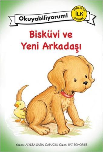 Okuyabiliyorum! - Bisküvi ve Yeni Arkadaşı - Alyssa Satin Capucilli - Pegasus Yayınevi