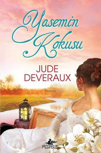 Yasemin Kokusu - Jude Deveraux - Pegasus Yayınevi