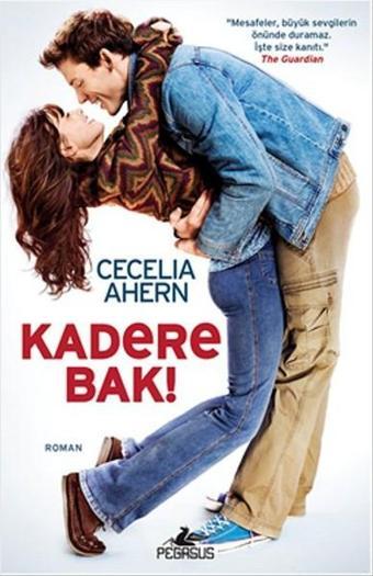 Kadere Bak! - Cecelia Ahern - Pegasus Yayınevi