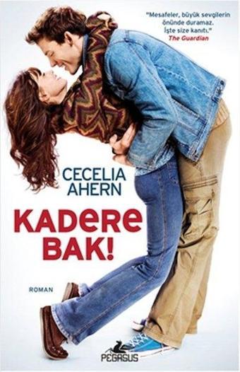 Kadere Bak! - Cecelia Ahern - Pegasus Yayınevi