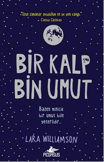 Bir Kalp Bin Umut - Lara Williamson - Pegasus Yayınevi