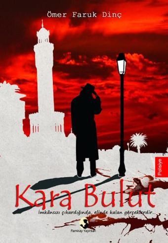 Kara Bulut - Ömer Faruk Dinç - Pamiray Yayınları