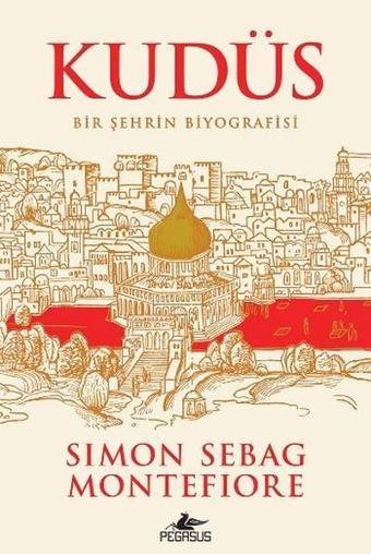 Kudüs - Simon Sebag Montefiore - Pegasus Yayınevi