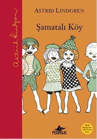 Şamatalı Köy - Astrid Lindgren - Pegasus Yayınevi