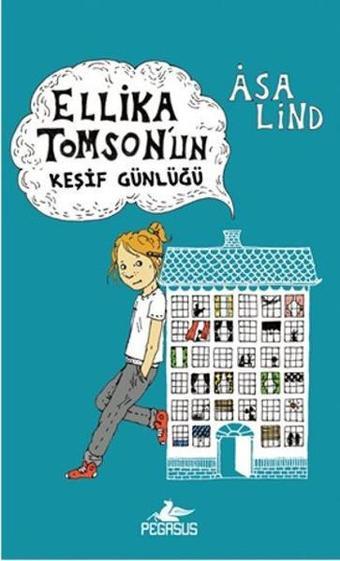 Ellika Toms'un Keşif Günlüğü - Asa Lind - Pegasus Yayınevi