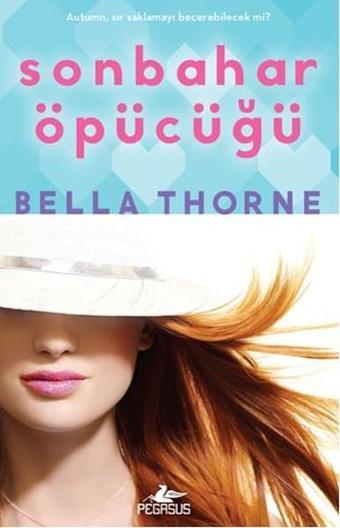Sonbahar Öpücüğü - Bella Thorne - Pegasus Yayınevi