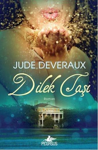 Dilek Taşı - Jude Deveraux - Pegasus Yayınevi