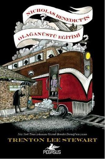 Nicholas Benedict'in Olağanüstü Eğitimi - Trenton Lee Stewart - Pegasus Yayınevi