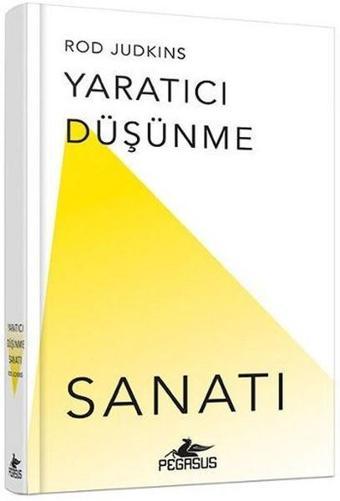 Yaratıcı Düşünme Sanatı - Pegasus Yayınevi