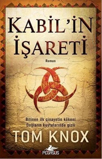 Kabil'in İşareti - Tom Knox - Pegasus Yayınevi